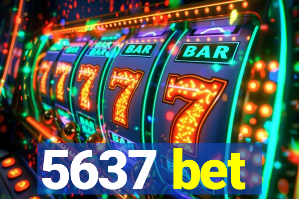 5637 bet